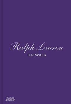 Ralph Lauren Catwalk. The Complete Collections: Official and Authorized. Бріджет Фолі 105808 фото
