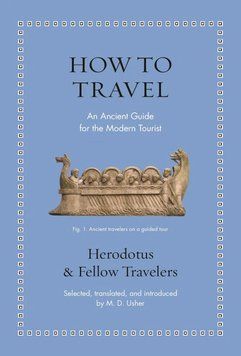 How to Travel. An Ancient Guide for the Modern Tourist 98999 фото