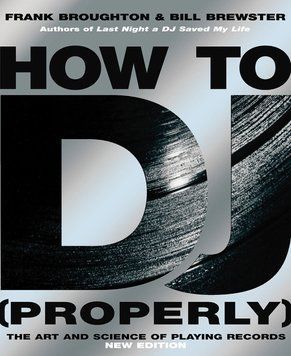 How To DJ (Properly). Білл Брюстер 234 фото