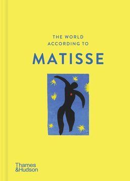 The World According to Henri Matisse. Louise Rogers Lalaurie 105841 фото