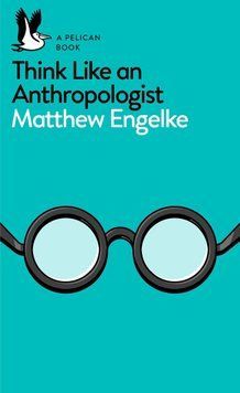Think Like an Anthropologist 42087 фото