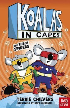 Koalas in Capes: The Robot Spiders. Terrie Chilvers 107387 фото