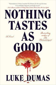 Nothing Tastes as Good. Люк Дюма 108108 фото