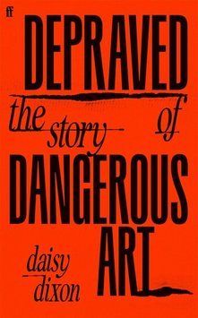 Depraved: The Story of Dangerous Art 99856 фото