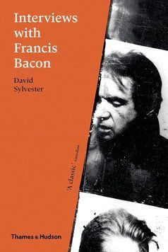 Interviews with Francis Bacon: The Brutality of Fact. Девід Сильвестр 105769 фото