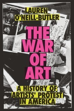 The War of Art. A History of Artists' Protest In America 100130 фото